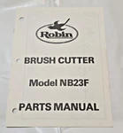 Robin Brush Cutter Model NB23F Parts Manual Original Oem Illustrated 1983. Fixed Price $19.95.