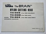 Tanaka Nylon Cutting Head Owner's Manual Models TH-95S TH-95M TH-95X. Fixed Price $9.99.