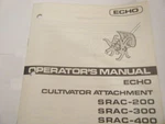 Used Echo SRAC-200, 300, 400 Cultivator Attachment Operators Manual 6 Pages. Fixed Price $6.49.