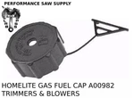 New Homelite Gas Fuel Cap Fits Trimmers, Blowers & Replaces This Part # A00982B. Fixed Price $9.95.
